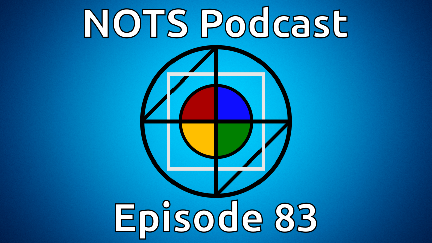 Episode 83 - NOTS Podcast